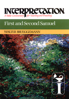 First and Second Samuel (Interpretation, a Bible Commentary for Teaching and Preaching) - Book  of the Interpretation: A Bible Commentary for Teaching and Preaching