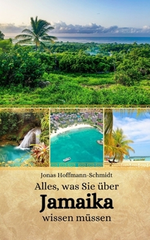 Paperback Alles, was Sie über Jamaika wissen müssen [German] Book