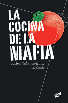 Hardcover La Cocina de la Mafia: Cocina Italoamericana [Spanish] Book