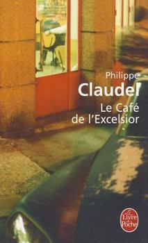 Paperback Le Cafe de L'Excelsior [French] Book