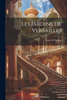 Paperback Les jardins de Versailles [French] Book