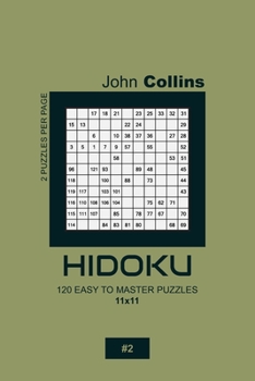 Paperback Hidoku - 120 Easy To Master Puzzles 11x11 - 2 Book