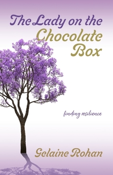 Paperback The Lady on the Chocolate Box: Finding Resilience Book