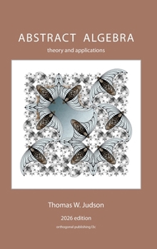 Hardcover Abstract Algebra: Theory and Applications (2026) Book