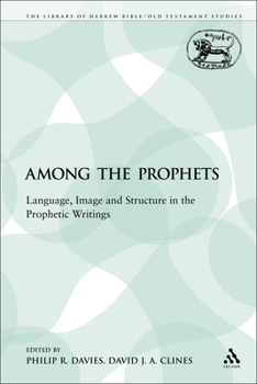Paperback Among the Prophets: Language, Image and Structure in the Prophetic Writings Book
