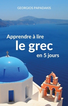 Paperback Apprendre à lire le grec en 5 jours [French] Book