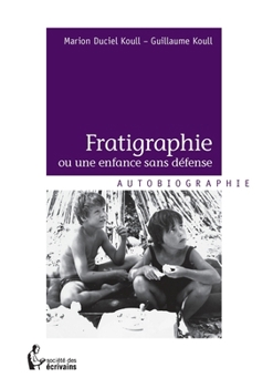Paperback Fratigraphie ou une enfance sans défense [French] Book