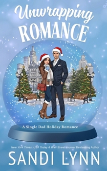 Unwrapping Romance: A Single Dad Holiday Romance