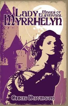 Paperback Lady Myrrhelyn: Mages of Elsynvaal Book