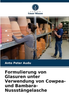 Paperback Formulierung von Glasuren unter Verwendung von Cowpea- und Bambara-Nussstängelasche [German] Book