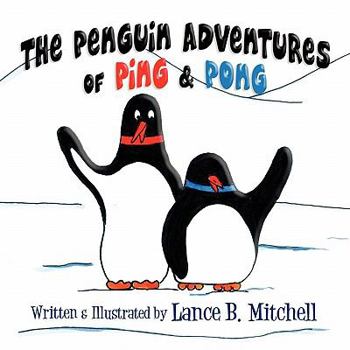 Paperback The Penguin Adventures of Ping and Pong Book