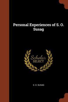 Paperback Personal Experiences of S. O. Susag Book