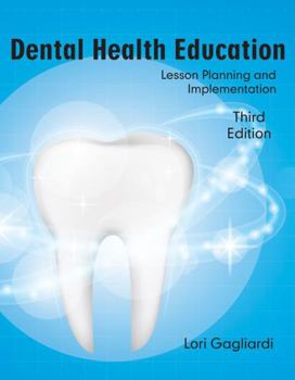 Paperback Dental Health Education: Lesson Planning and Implementation, Third Edition Book