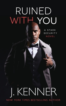 Ruined With You - Book #3 of the Stark Security