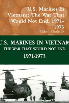 Paperback U.S. Marines In Vietnam: The War That Would Not End, 1971-1973 Book