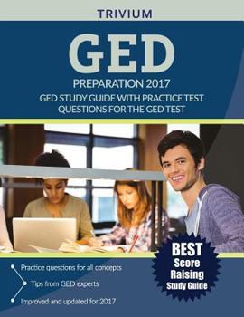 Paperback GED Preparation 2017: GED Study Guide with Practice Test Questions for the GED Test Book