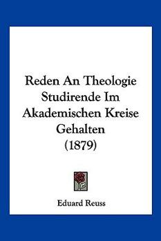 Paperback Reden An Theologie Studirende Im Akademischen Kreise Gehalten (1879) [German] Book
