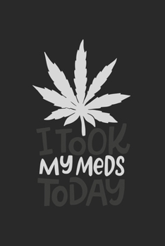 I Took my Meds today: CBD ?L VERK?UFER KALENDER 2020 A5 136 Seiten! Cannabis Kalender I Terminkalender I Wochenkalender, Taschenkalender, mi