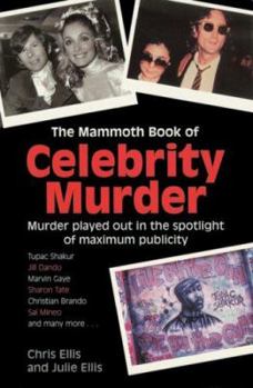 Paperback The Mammoth Book of Celebrity Murder Book