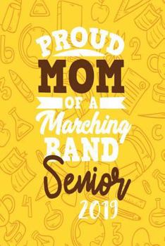 Proud Mom of a Marching Band Senior 2019 : One Subject College Ruled Notebook