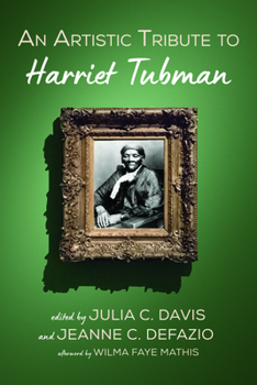 Paperback An Artistic Tribute to Harriet Tubman Book