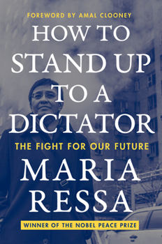 Hardcover How to Stand Up to a Dictator: The Fight for Our Future Book