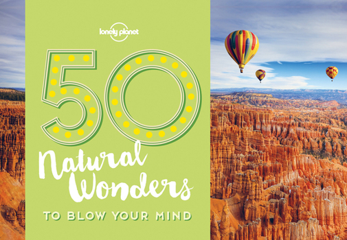 Paperback 50 Natural Wonders to Blow Your Mind 1 Book