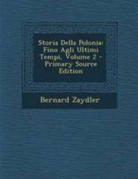 Paperback Storia Della Polonia: Fino Agli Ultimi Tempi, Volume 2 [Italian] Book