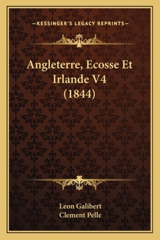 Paperback Angleterre, Ecosse Et Irlande V4 (1844) [French] Book