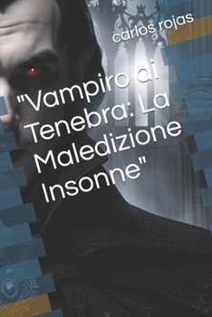 Paperback "Vampiro di Tenebra: La Maledizione Insonne" [Italian] Book