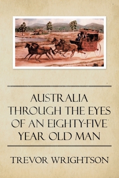 Paperback Australia Through the Eyes of an Eighty-Five Year Old Man Book