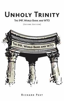 Hardcover Unholy Trinity: The Imf, World Bank and Wto Book