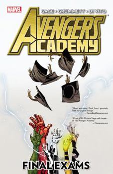 Avengers Academy, Volume 4: Final Exams - Book #4 of the Avengers Academy (Collected Editions)