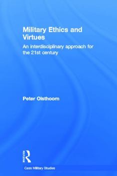 Paperback Military Ethics and Virtues: An Interdisciplinary Approach for the 21st Century Book