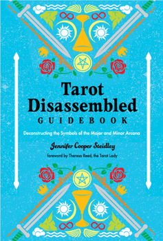 Paperback Tarot Disassembled Guidebook: Deconstructing the Symbols of the Major and Minor Arcana Book