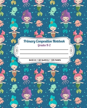 Paperback Primary Composition Notebook Grades K-2: Full Page Handwriting Practice Paper With Dashed Midline - Mermaid, Octopus and Bubbles Pattern Book