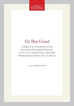 The Ox That Gored : A Reprint of Transaction of the American Philosophical Society, vol. 71, No. 2
