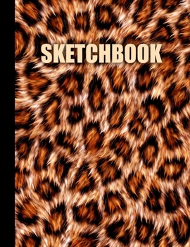 Paperback Sketchbook: Leopard Cover Design - White Paper - 120 Blank Unlined Pages - 8.5" X 11" - Matte Finished Soft Cover Book