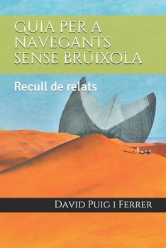 Paperback Guia per a navegants sense brúixola: Recull de relats [Catalan] Book