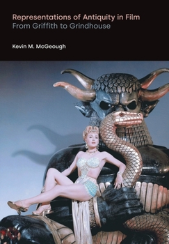 Paperback Representations of Antiquity in Film: From Griffith to Grindhouse Book