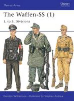 The Waffen-SS (1) 1. to 5. Divisions - Book #401 of the Osprey Men at Arms