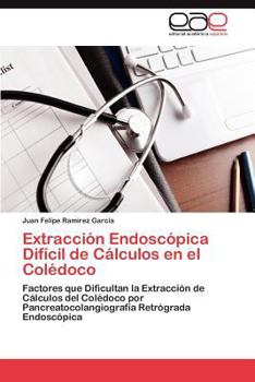 Paperback Extraccion Endoscopica Dificil de Calculos En El Coledoco [Spanish] Book