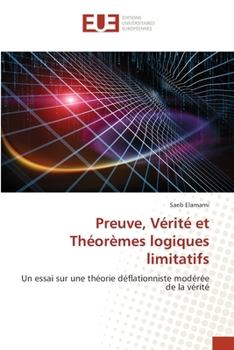 Preuve, Vérité et Théorèmes logiques limitatifs