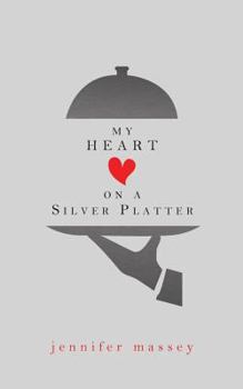 Paperback My Heart on a Silver Platter Book