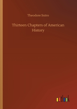 Paperback Thirteen Chapters of American History Book