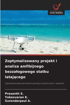 Paperback Zoptymalizowany projekt i analiza amfibijnego bezzalogowego statku lataj&#261;cego [Polish] Book