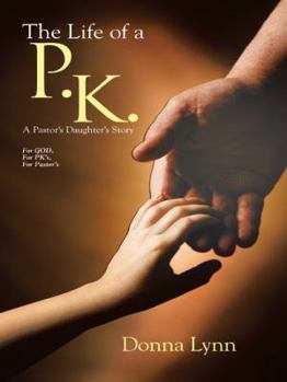 Paperback The Life of a P.K.: A Pastor's Daughter's Story Book