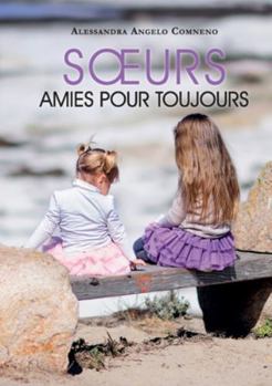 Paperback Soeurs, amies pour tojours [French] Book