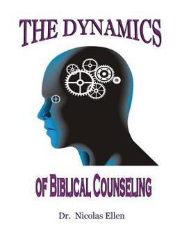 Paperback The Dynamics of Biblical Counseling Book
