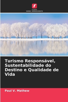 Paperback Turismo Responsável, Sustentabilidade do Destino e Qualidade de Vida [Portuguese] Book